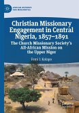 Christian Missionary Engagement in Central Nigeria, 1857¿1891