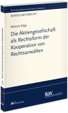 Die Aktiengesellschaft als Rechtsform der Kooperation von Rechtsanwälten