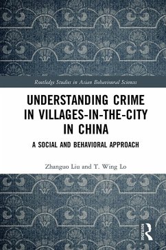 Understanding Crime in Villages-in-the-City in China (eBook, ePUB) - Liu, Zhanguo; Lo, T. Wing