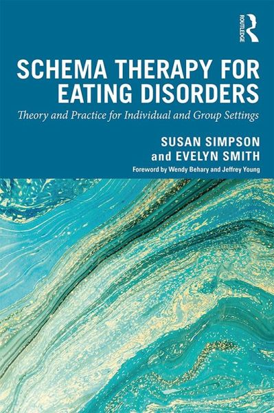 Schema Therapy for Eating Disorders (eBook, PDF) Schema Therapy for Eating Disorders (eBook, PDF)