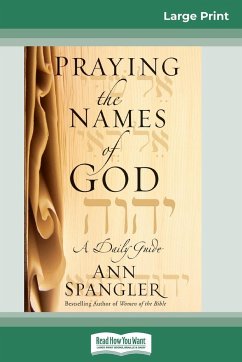 Praying the Names of God (16pt Large Print Edition) - Spangler, Ann