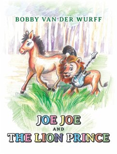 Joe Joe and The Lion Prince - Wurff, Bobby van der