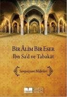 Bir Alim Bir Eser Ibn Sad Ve Tabakat - Kolektif