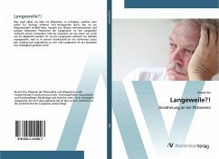 Langeweile?! Langeweile?!