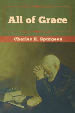 All of Grace - Spurgeon, Charles H.