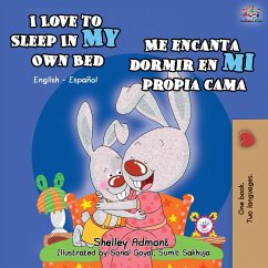 I Love to Sleep in My Own Bed Me encanta dormir en mi propia cama - Admont, Shelley; Books, Kidkiddos