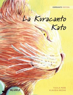 La Kuracanto Kato: Esperanto Edition of The Healer Cat - Pere, Tuula