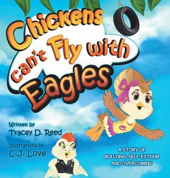 Chickens Can't Fly with Eagles - Reed, Tracey D.