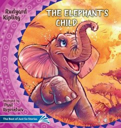 The Elephant's Child. How the Camel Got His Hump. - Kipling, Rudyard