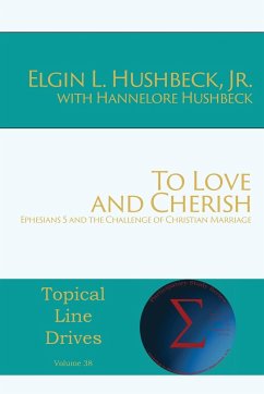 To Love and Cherish - Hushbeck, Elgin L; Hushbeck, Hannelore