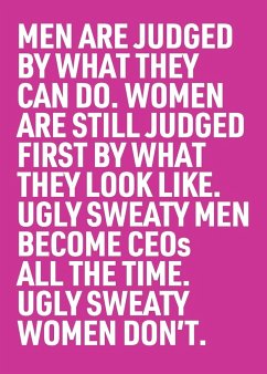 Ugly Sweaty Men Become CEOs all the Time. Ugly Sweaty Women Don't - Beale, Inga; Firrell, Martin