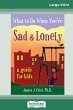 What to Do When You're Sad & Lonely - Bild 1