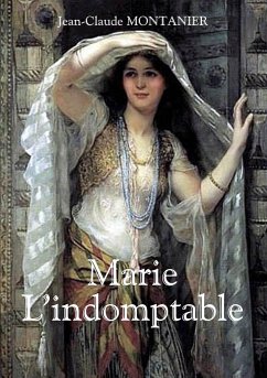 Marie - L'indomptable - Montanier, Jean-Claude