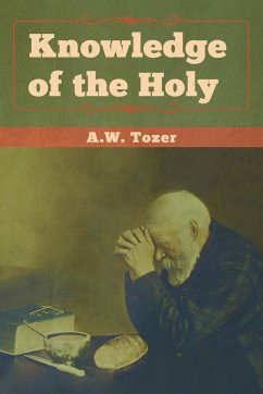 Knowledge of the Holy - Tozer, A. W.