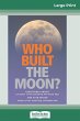 Who Built The Moon? (16pt Large Print... - Bild 1