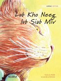 Lub Kho Neeg lub Siab Miv: Hmong Edition of The Healer Cat Lub Kho Neeg lub Siab Miv: Hmong Edition of The Healer Cat