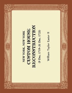 New York, New York - Custom House Reconstruction, 9 Dec 1719 - 31 Dec 1723 - Easter, William Taylor