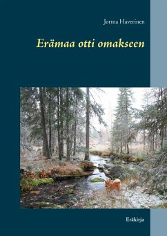 Erämaa otti omakseen - Haverinen, Jorma