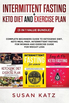 INTERMITTENT FASTING + KETO DIET AND EXERCISE PLAN - Katz, Susan