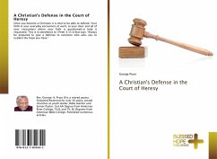 A Christian's Defense in the Court of Heresy - Pryor, George