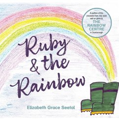 Ruby & the Rainbow - Seetal, Elizabeth Grace