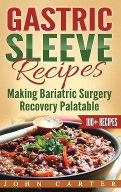 Gastric Sleeve Recipes - Carter, John