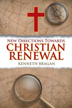 New Directions Towards Christian Renewal - Bragan, Kenneth