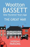 Wootton Bassett One Hundred Years Ago - The Great War