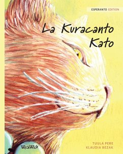 La Kuracanto Kato: Esperanto Edition of The Healer Cat - Pere, Tuula