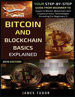 Bitcoin And Blockchain Basics Explained - Tudor, James