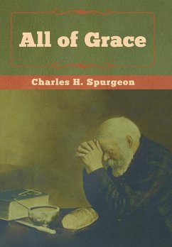 All of Grace - Spurgeon, Charles H.