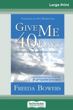 Give Me 40 Days (16pt Large Print Edition) - Bowers, Freeda