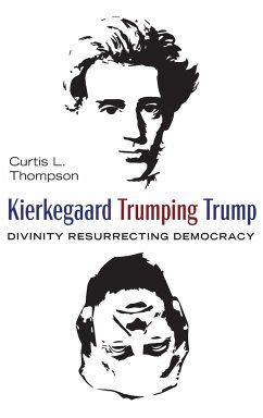 Kierkegaard Trumping Trump - Thompson, Curtis L.