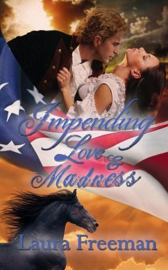 Impending Love and Madness - Freeman, Laura