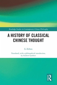 A History of Classical Chinese Thought (eBook, ePUB) - Li, Zehou