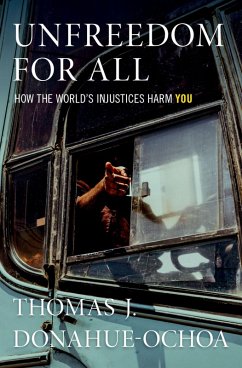 Unfreedom for All (eBook, ePUB) - Donahue-Ochoa, Thomas J.