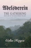 Adelsverein - The Gathering (The Adelsverein Trilogy, #1) (eBook, ePUB) Adelsverein - The Gathering (The Adelsverein Trilogy, #1) (eBook, ePUB)