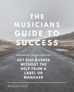 The Musicians Guide To Success (Booklet One, #1) (eBook, ePUB) - Fairgood, Samuel