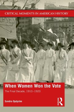 When Women Won The Vote (eBook, ePUB) - Opdycke, Sandra
