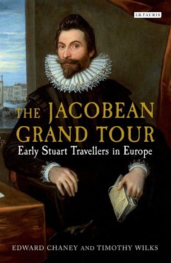 The Jacobean Grand Tour (eBook, PDF) - Chaney, Edward; Wilks, Timothy