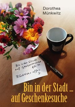 Bin in der Stadt ... auf Geschenkesuche (eBook, ePUB) - Münkwitz, Dorothea