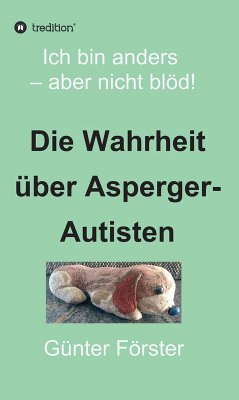 Die Wahrheit über Asperger-Autisten (eBook, ePUB) - Förster, Günter