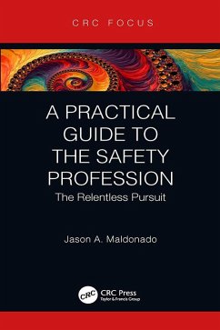 A Practical Guide to the Safety Profession (eBook, ePUB) - Maldonado, Jason A.