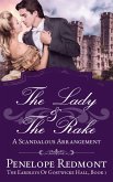 The Lady And The Rake: A Scandalous Arrangement (The Eardleys Of Gostwicke Hall, #1) (eBook, ePUB)
