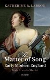 The Matter of Song in Early Modern England (eBook, ePUB) The Matter of Song in Early Modern England (eBook, ePUB)