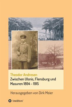 Zwischen Ulsnis, Flensburg und Masuren 1894 - 1915 (eBook, ePUB) - Meier, Dirk