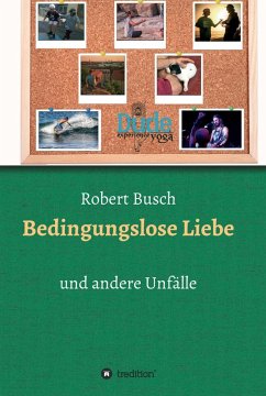 Bedingungslose Liebe (eBook, ePUB) - Busch, Robert