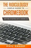 The Ridiculously Simple Guide to Chromebook (eBook, ePUB)