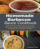 Homemade Barbecue Sauces Cookbook (eBook, ePUB)