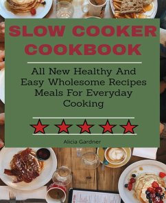 Slow Cooker cookbook (eBook, ePUB) - Gardner, Alicia